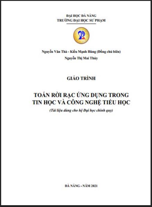 Tài liệu số Giáo trình Toán rời rạc ứng dụng trong Tin học và công nghệ Tiểu học: Phần 1