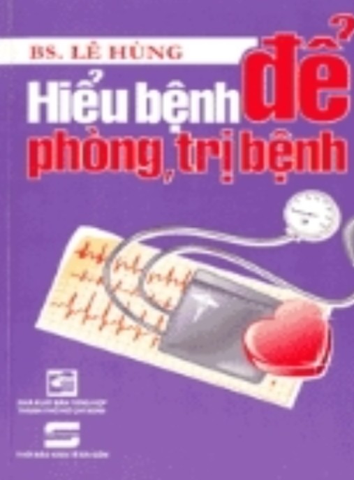 Tài liệu số Hiểu Bệnh Để Phòng Trị Bệnh Tập 1