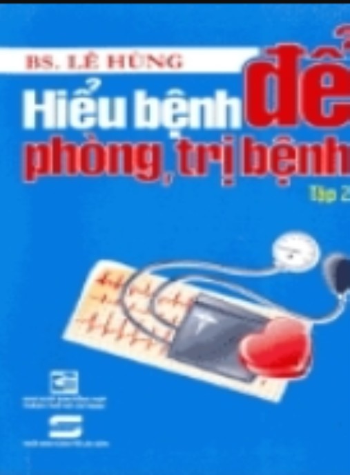 Tài liệu số Hiểu Bệnh Để Phòng Trị Bệnh Tập 2