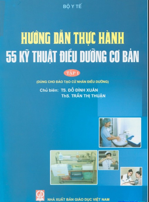 Tài liệu số Hướng Dẫn Thực Hành 55 Kỹ Thuật Điều Dưỡng Cơ Bản Tập 1