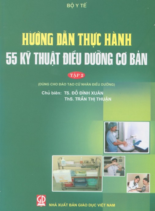 Tài liệu số Hướng Dẫn Thực Hành 55 Kỹ Thuật Điều Dưỡng Cơ Bản Tập 2