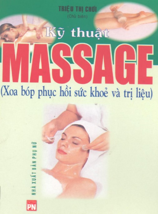 Tài liệu số Kỹ Thuật Massage (Xoa Bóp Phúc Hồi Sức Khỏe Và Trị Liệu