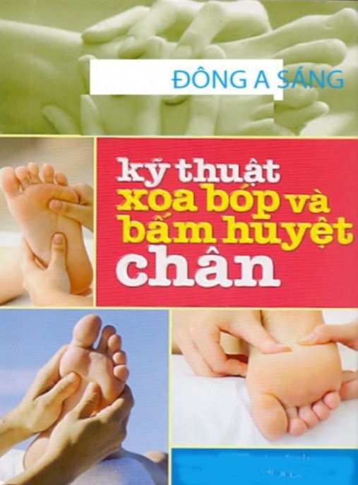 Tài liệu số Kỹ Thuật Xoa Bóp Và Bấm Huyệt Chân