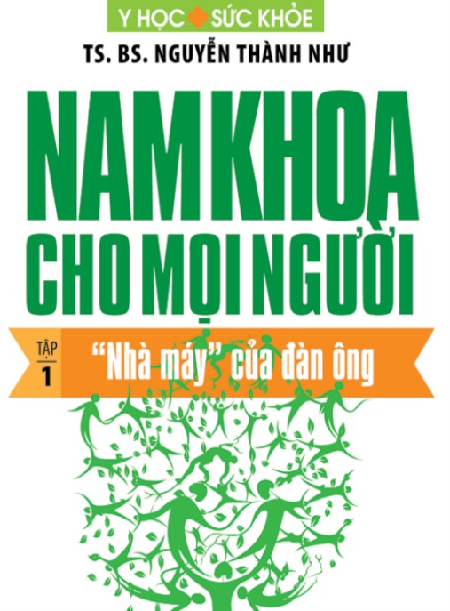 Tài liệu số Nam Khoa Cho Mọi Người Tập 1 – “Nhà Máy” Của Đàn Ông
